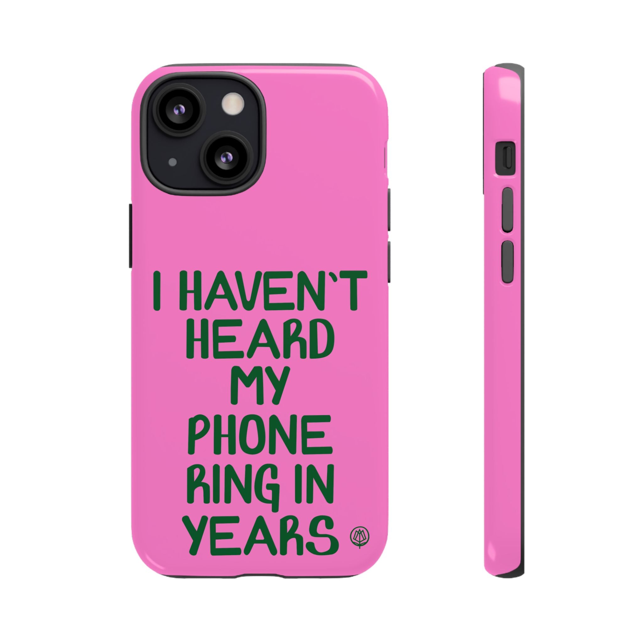 I Haven't Heard Phone Case