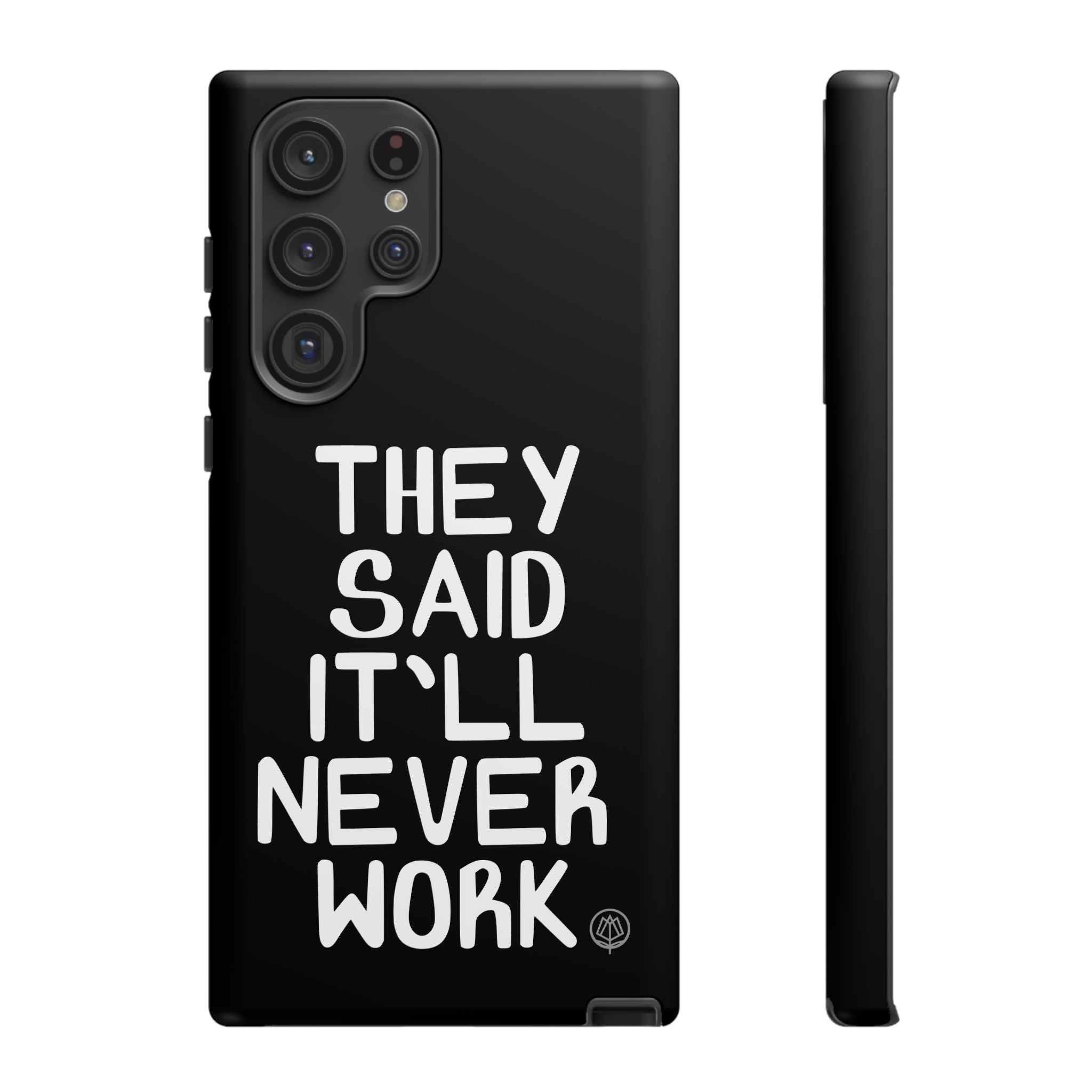 They Said Phone Case
