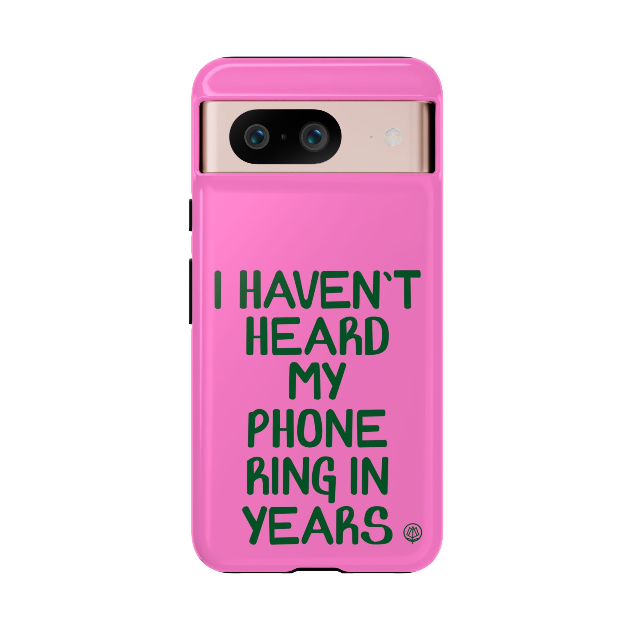 I Haven't Heard Phone Case