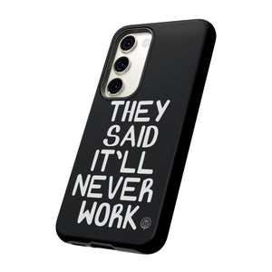They Said Phone Case