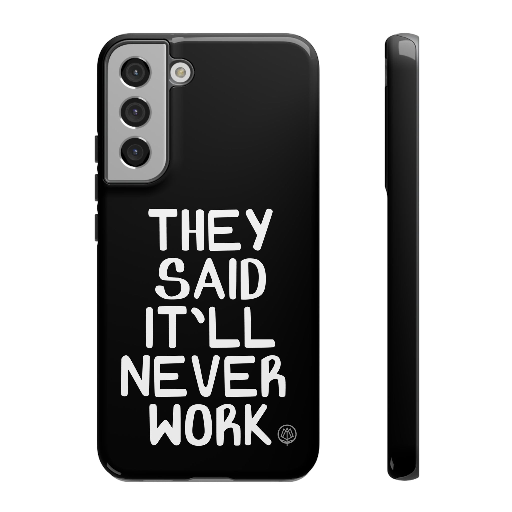 They Said Phone Case