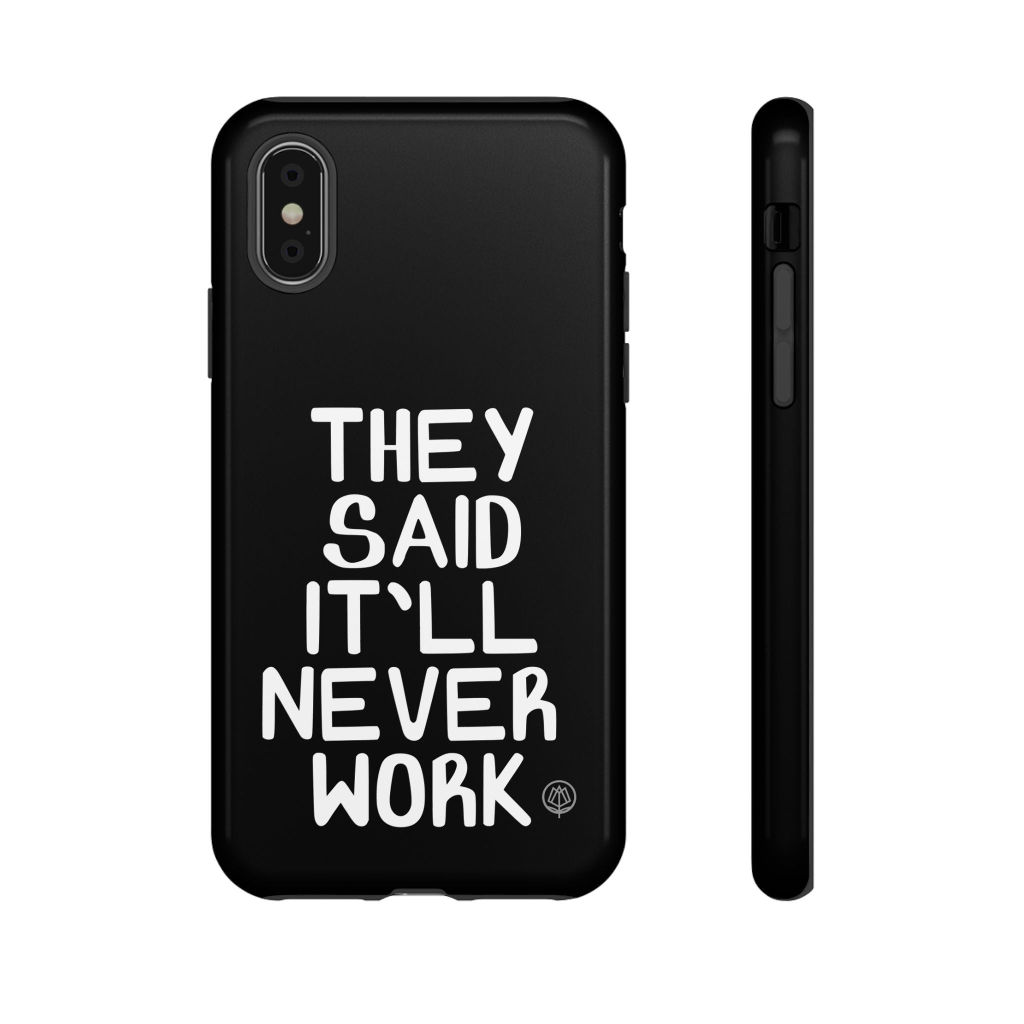 They Said Phone Case