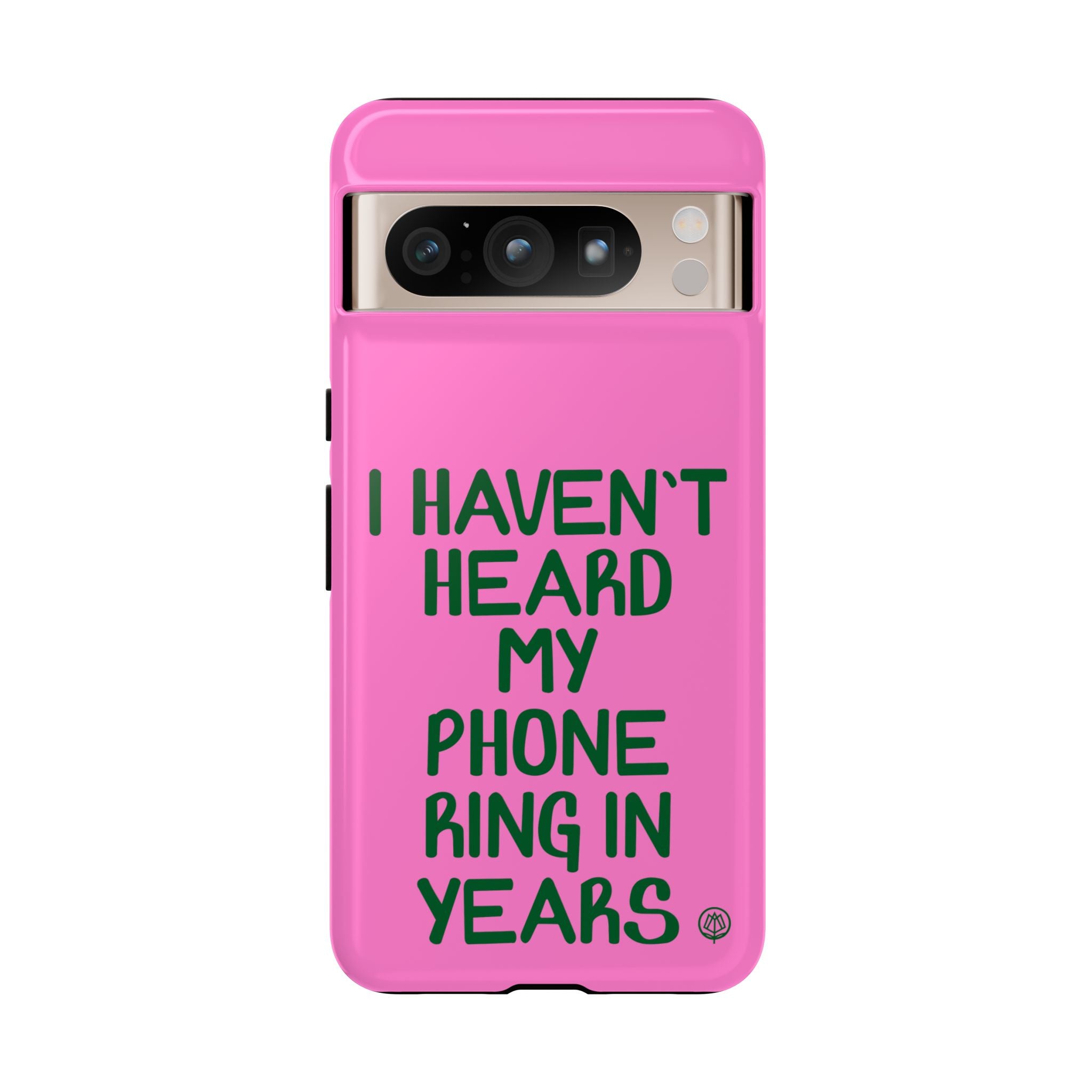I Haven't Heard Phone Case