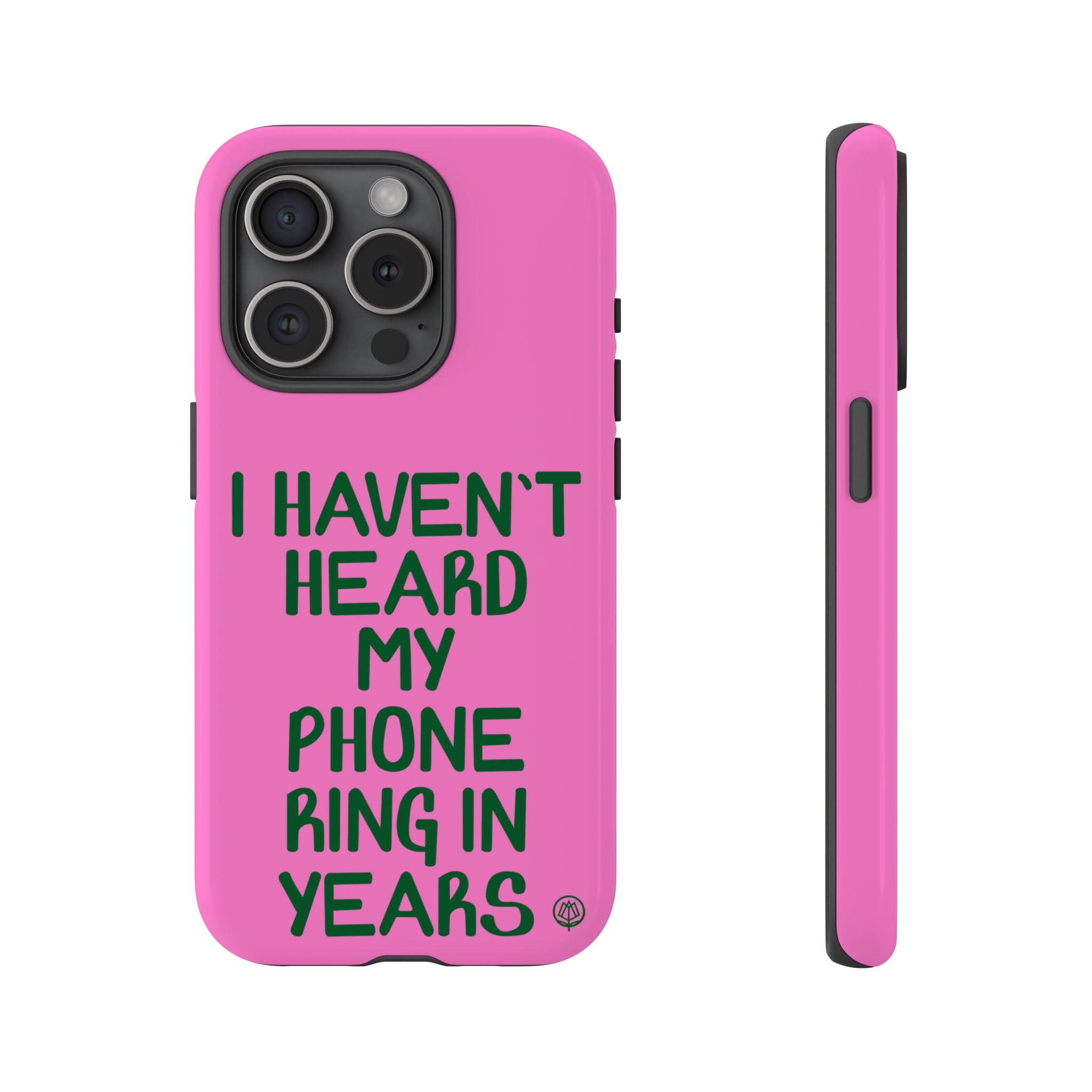 I Haven't Heard Phone Case