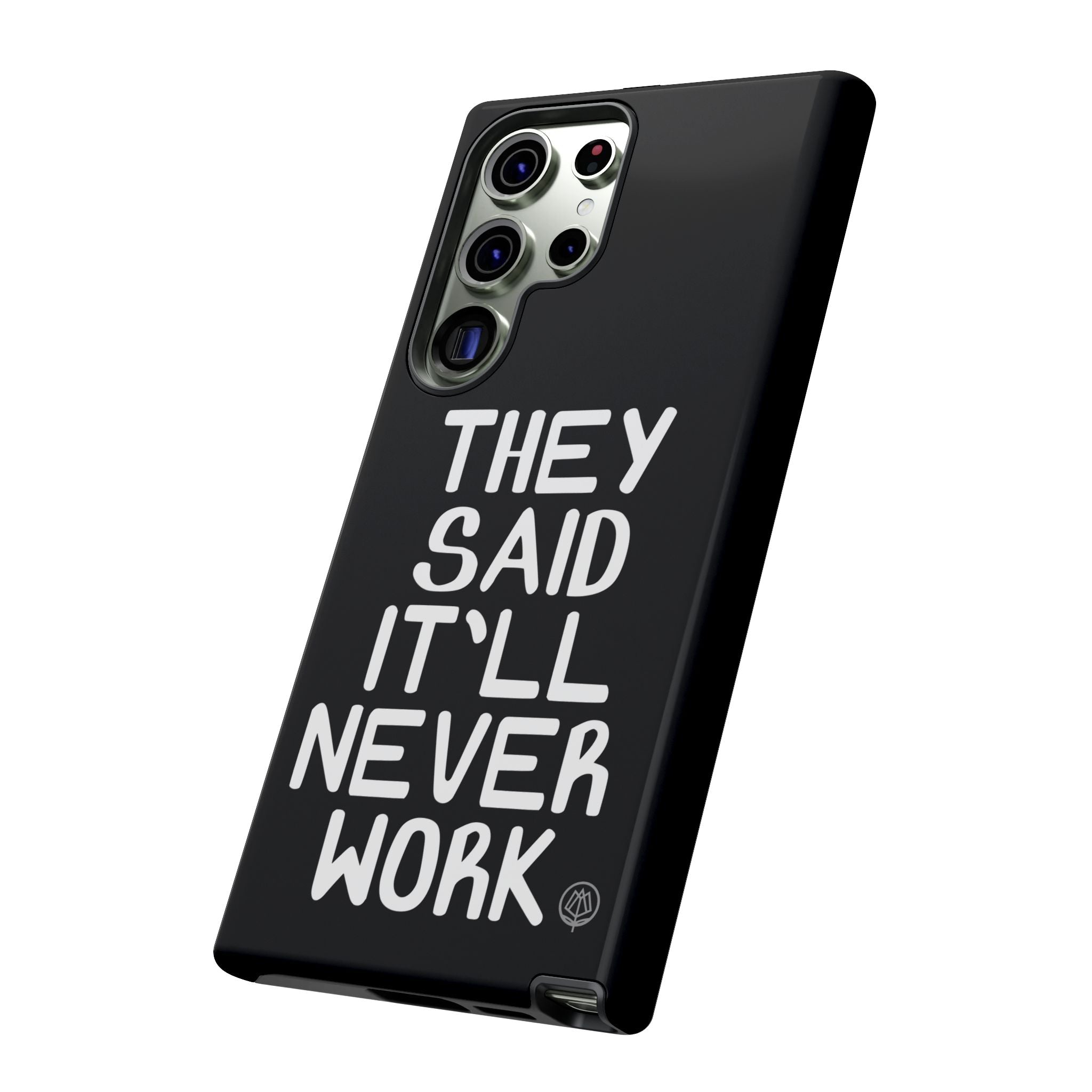They Said Phone Case