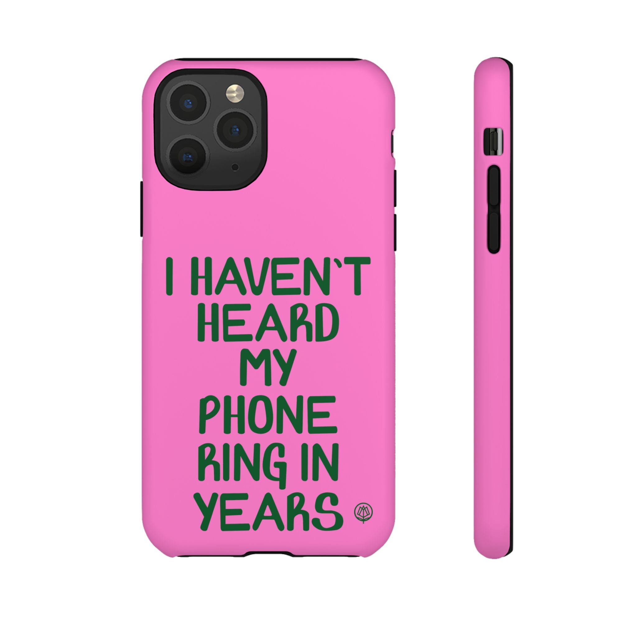 I Haven't Heard Phone Case