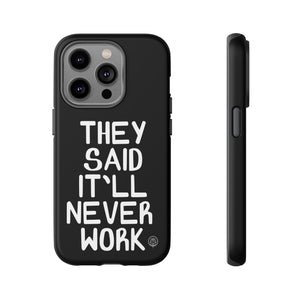 They Said Phone Case