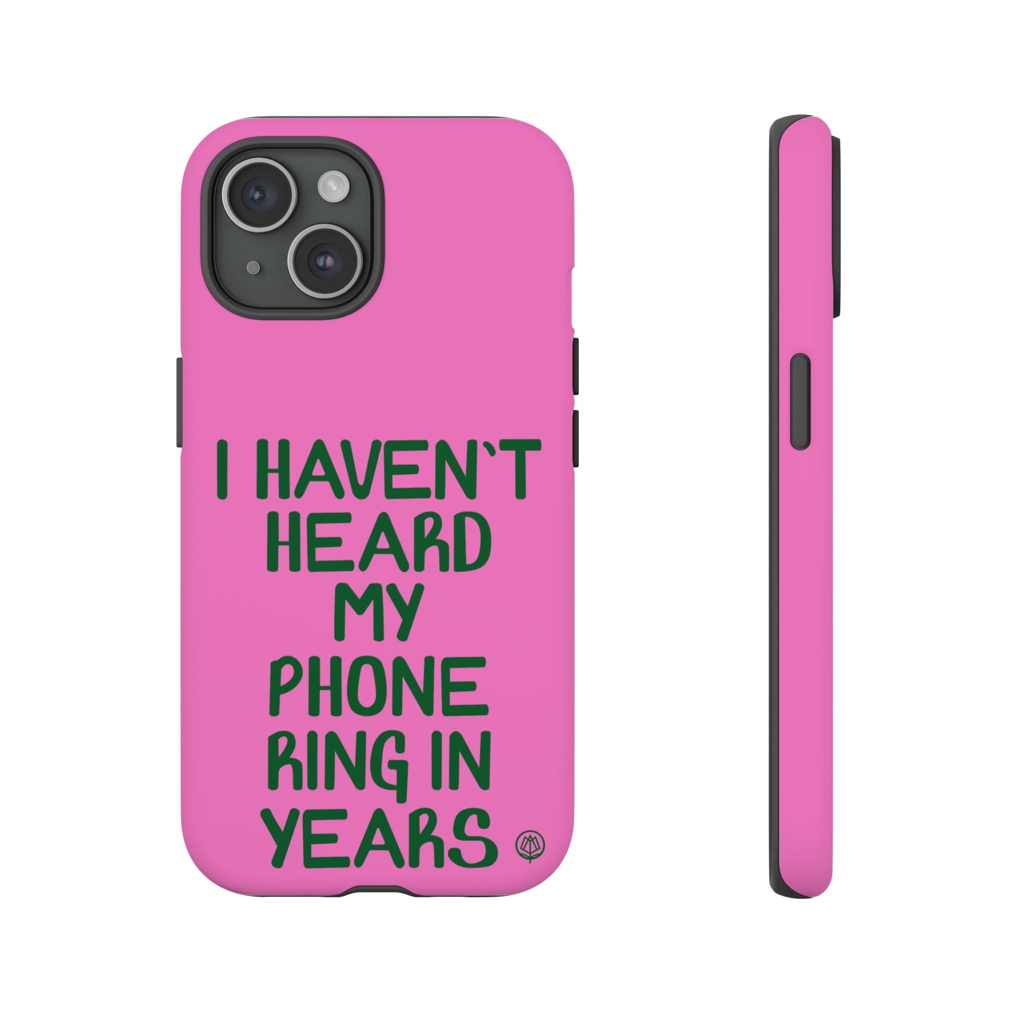 I Haven't Heard Phone Case