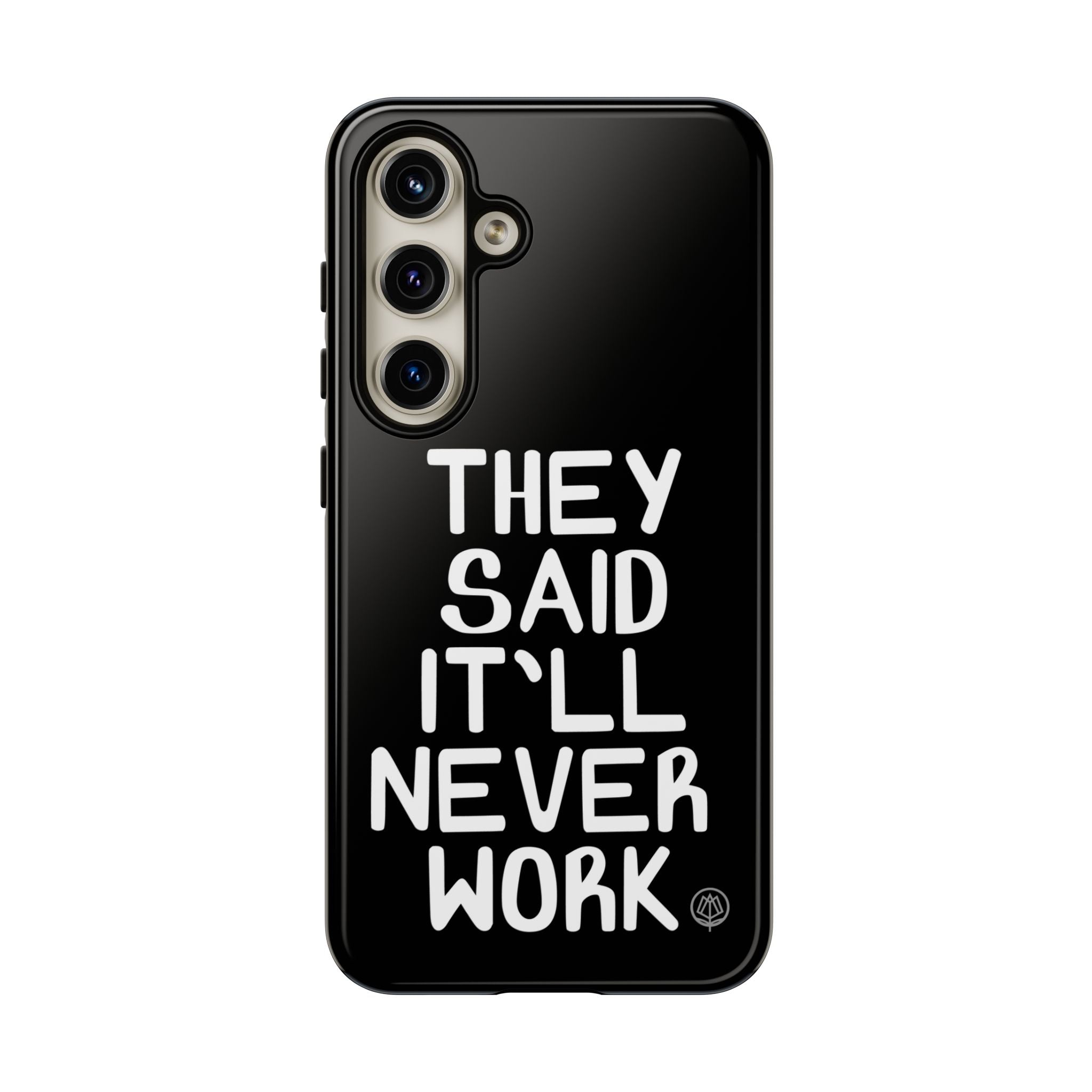They Said Phone Case