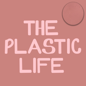 The Plastic Life | Glamour