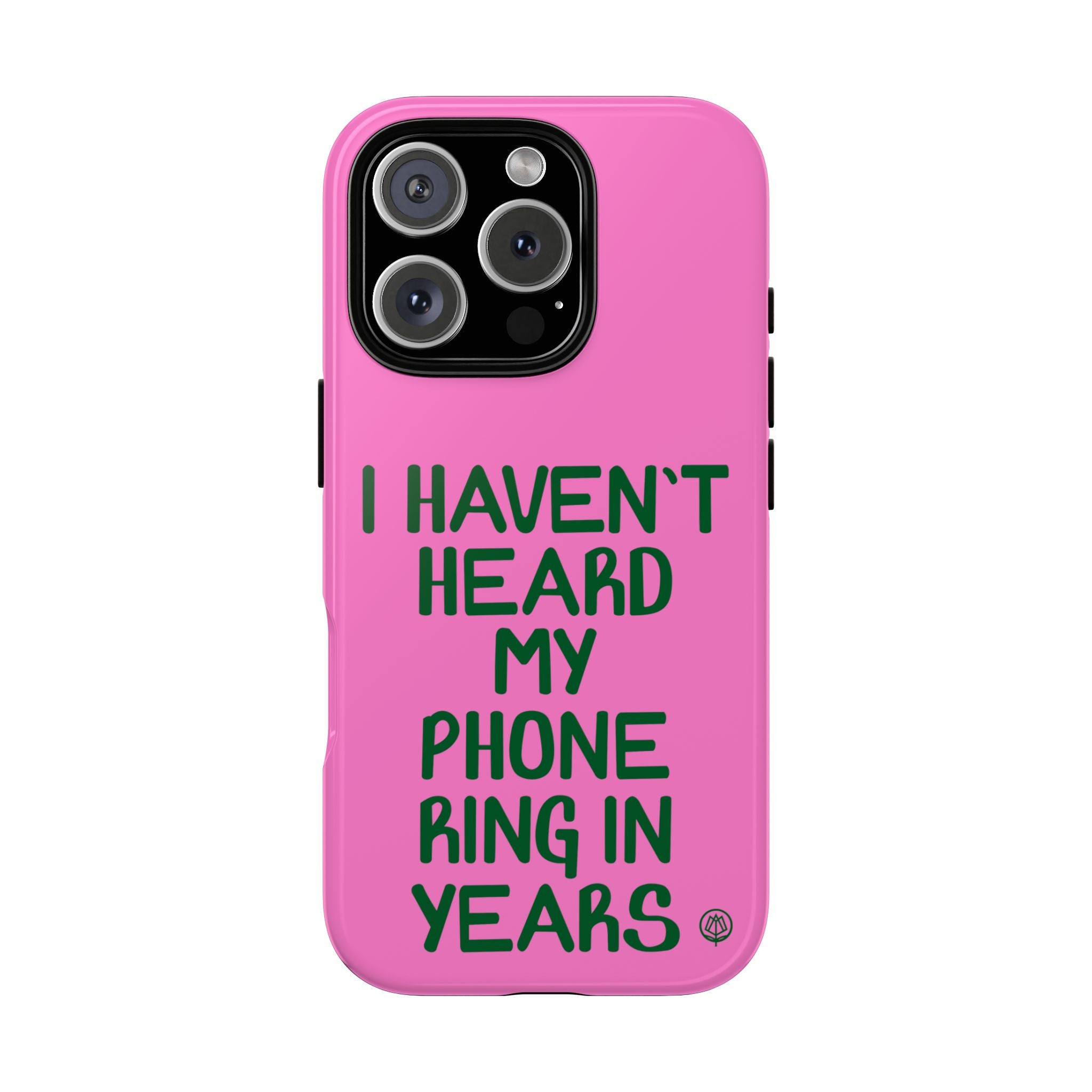 I Haven't Heard Phone Case