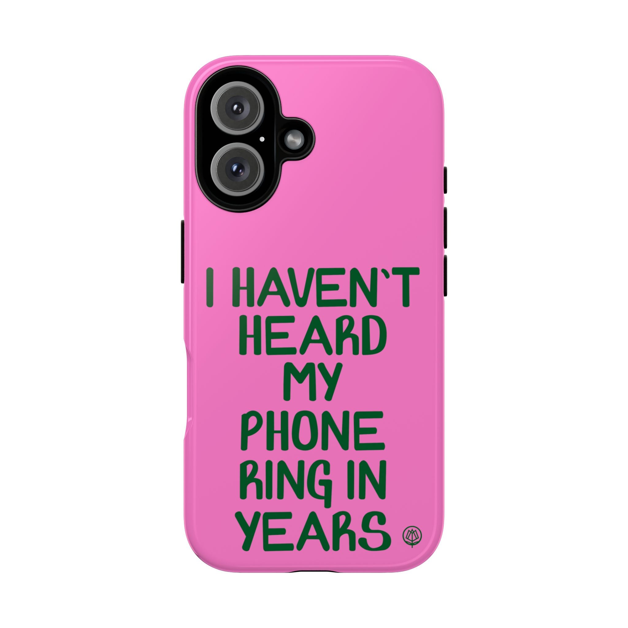 I Haven't Heard Phone Case