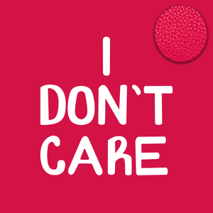 I Don't Care | Nonchalant