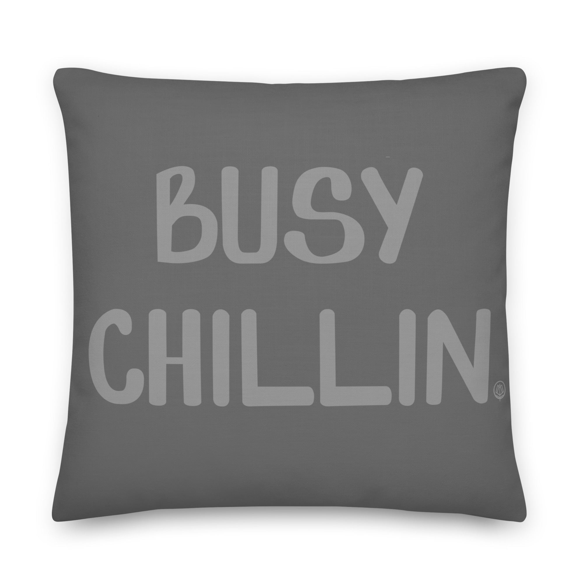 Busy Chillin Pillow - Grey