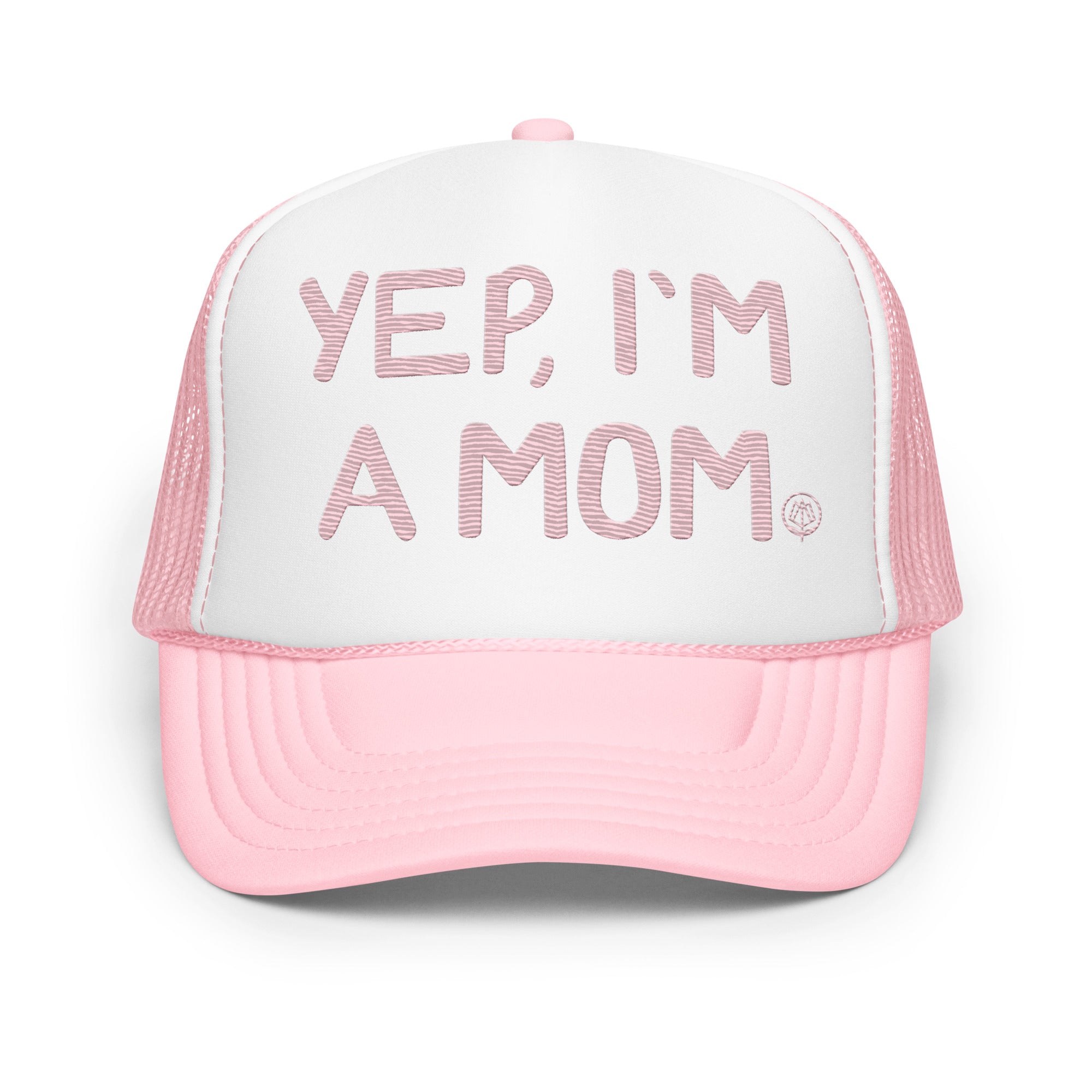 Yep, I'm A Mom Hat - Pink