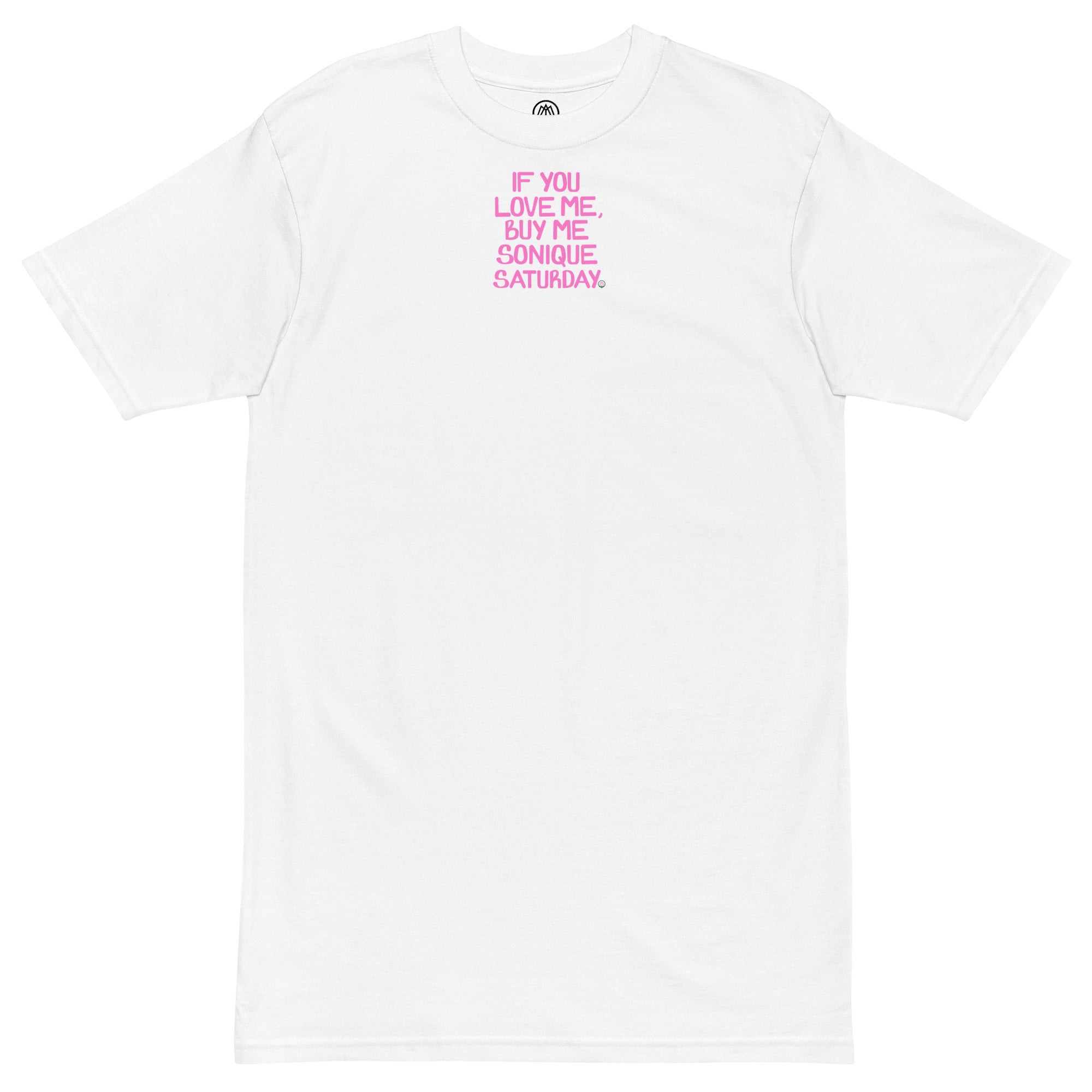 If You Love Me Buy Me Sonique Saturday Tee - White