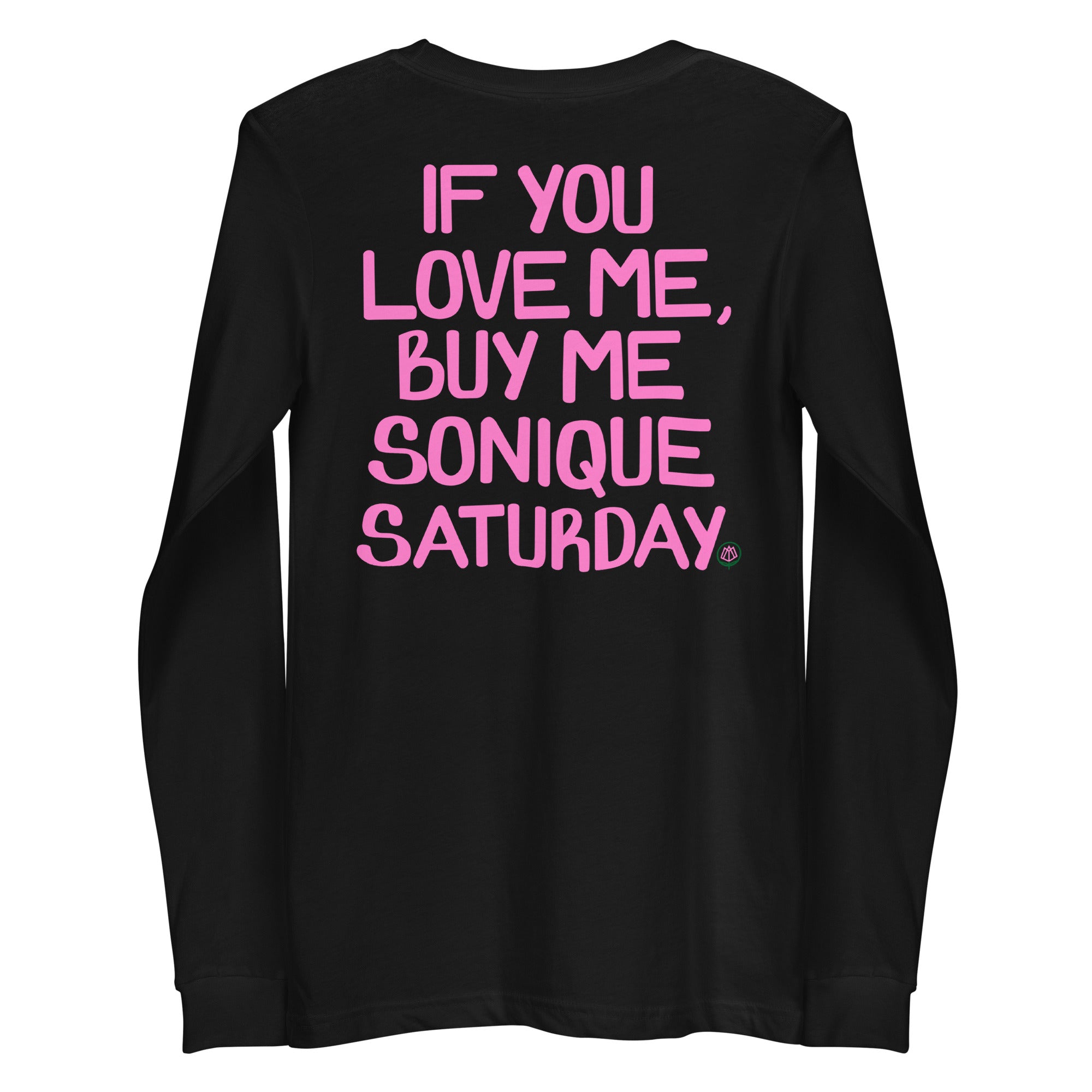 If You Love Me Buy Me Sonique Saturday Long Sleeve Tee - Black