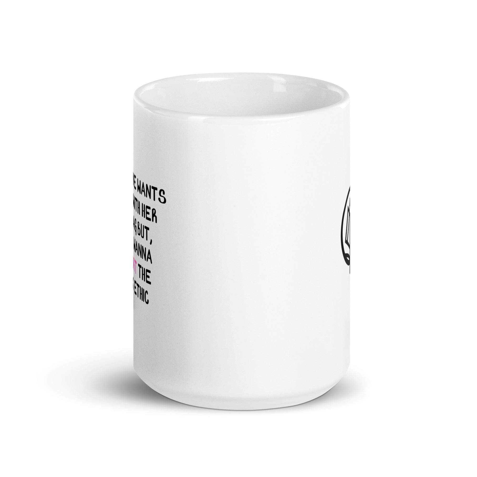 Everyone Wants Mug - White