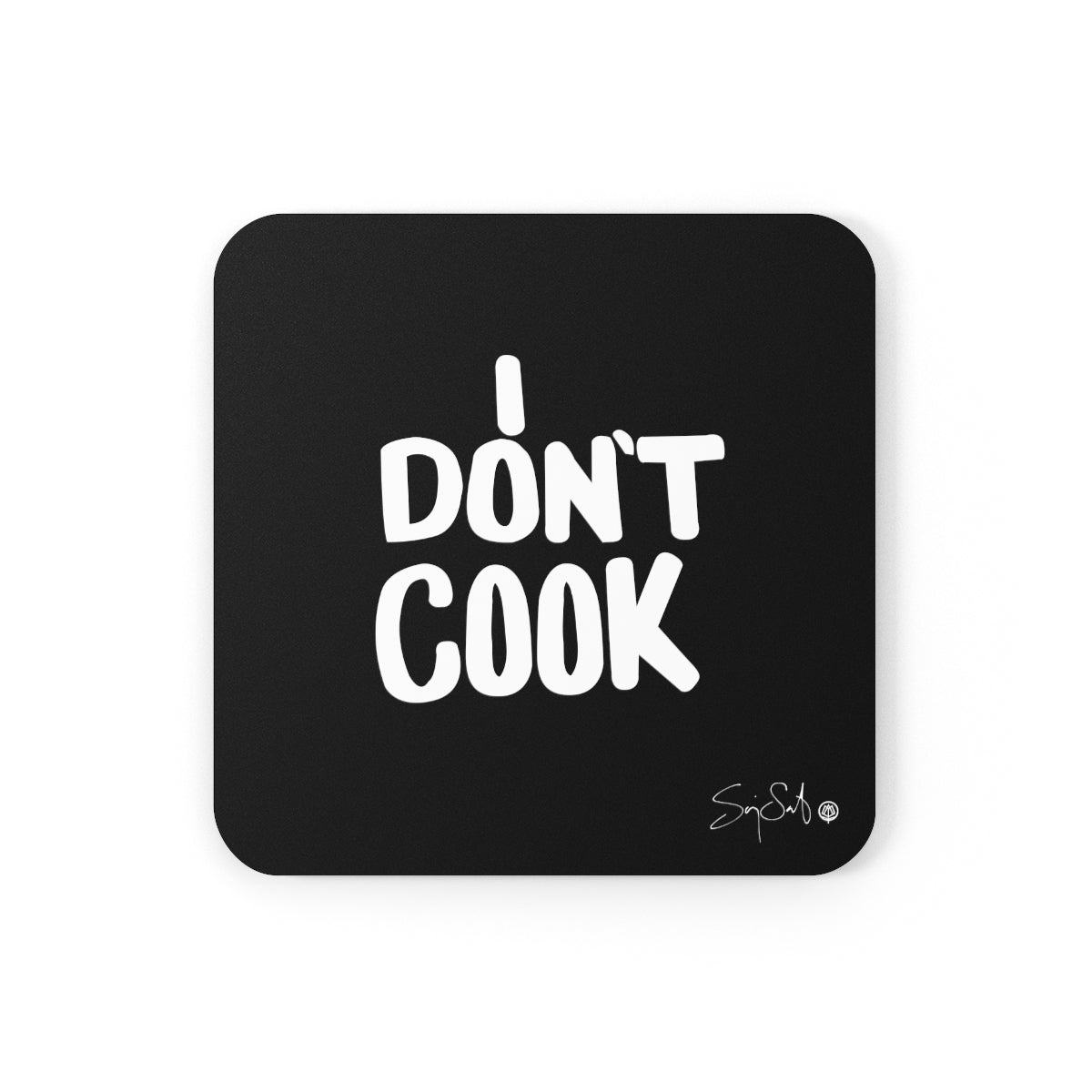 I Don't Cook Coaster - Square