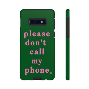 Please Don't Call My Phone Case