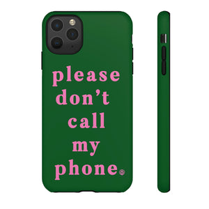 Please Don't Call My Phone Case