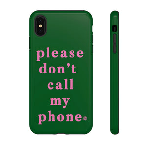 Please Don't Call My Phone Case