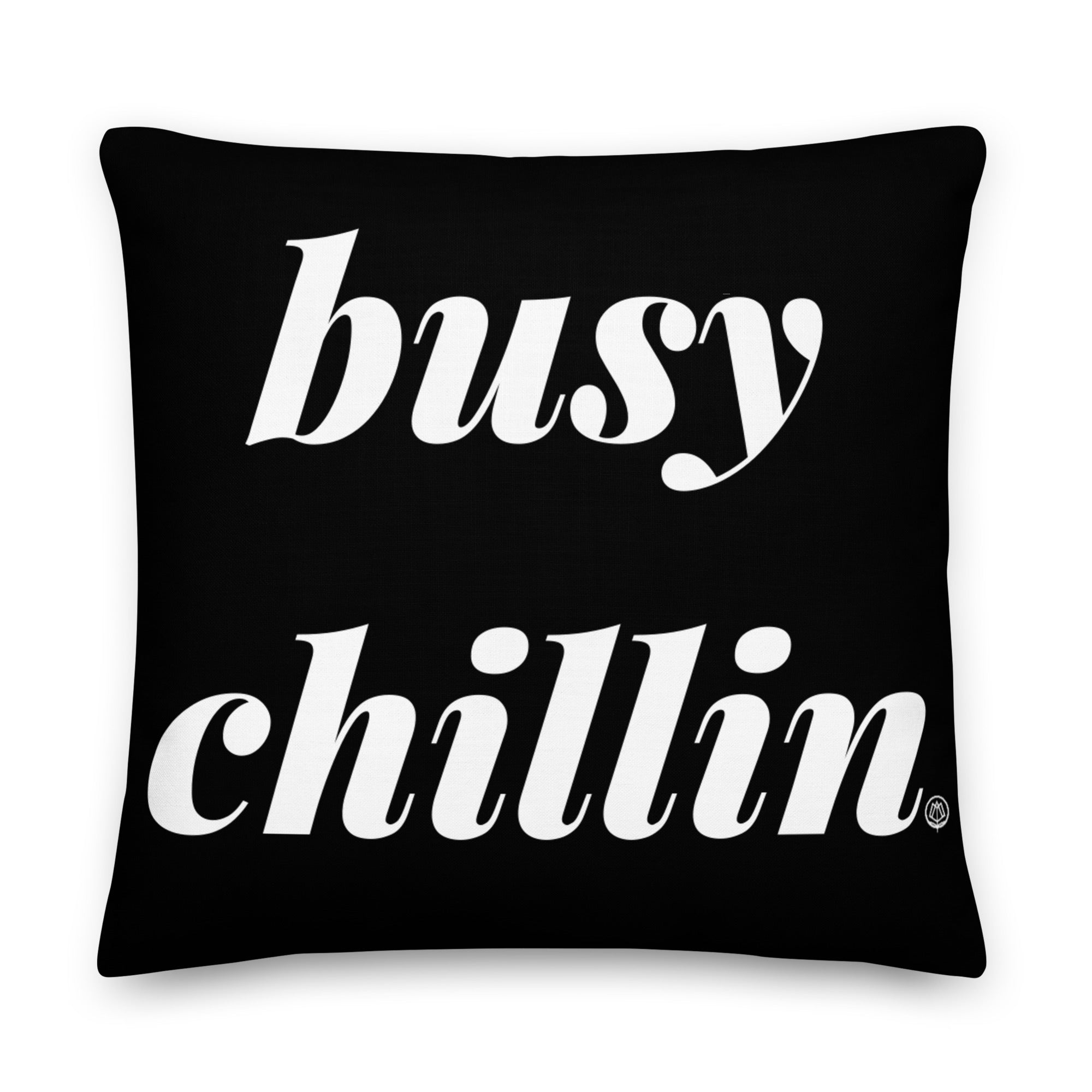 Busy Chillin Pillow - Black