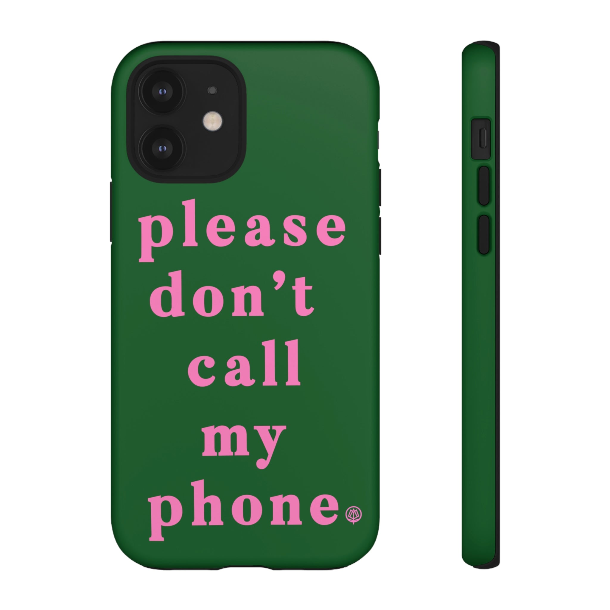 Please Don't Call My Phone Case
