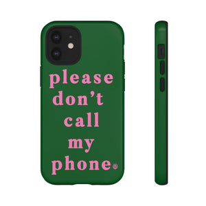 Please Don't Call My Phone Case