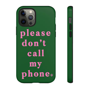 Please Don't Call My Phone Case