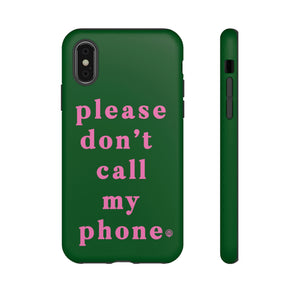 Please Don't Call My Phone Case
